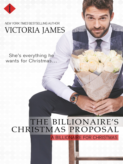 Title details for The Billionaire's Christmas Proposal by Victoria James - Available